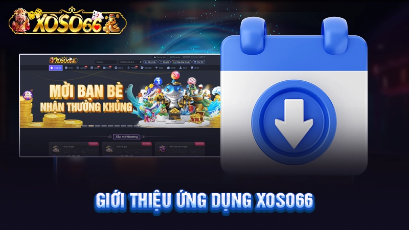 Giới thiệu ứng dụng Xoso66